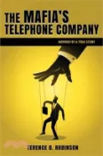 【三民網路書店】The Mafia's Telephone Company 作者：Terence D. Robinson