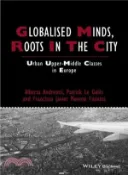 【三民網路書店】Globalised Minds, Roots In The City - Urban Upper-Middle Classes In Europe 作者：Andreotti