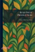 【三民網路書店】Bush Fruit Production 作者：Ralph Albert Van Meter