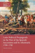 Kobo Latin Political Propaganda in the War of the Spanish Succession and Its Aftermath, 1700-1740