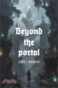 【三民網路書店】Beyond the portal 作者：Gary T. Brideau