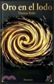 【三民網路書店】Oro en el lodo 作者：Thomas Rofer