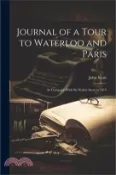 【三民網路書店】Journal of a Tour to Waterloo and Paris: In Company With Sir Walter Scott in 1815 作者：John Scott