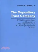 【三民網路書店】The Depository Trust Company ― DTC's Formative Years and Creation of the Depository Trust & Clearing Corporation, (DTCC) 作者：William T. Dentzer Jr.
