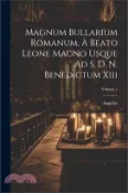 【三民網路書店】Magnum Bullarium Romanum, À Beato Leone Magno Usque Ad S. D. N. Benedictum Xiii; Volume 1