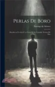【三民網路書店】Perlas de Boro: Parodia en un Acto y en Verso de la Comedia Trenzas de Oro 作者：Arisnea Santiago De