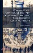 【三民網路書店】Command and Control of the Tank Company/Team Using Tank Extended Range Munitions 作者：Leopoldo A. Quintas