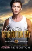 【三民網路書店】Captive in Retribution Bay 作者：Claire Boston