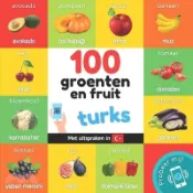 【三民網路書店】100 groenten en fruit in turks: Tweetalig fotoboek for kinderen: nederlands / turks met uitspraken 作者：Yukismart