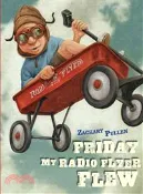 【三民網路書店】Friday My Radio Flyer Flew 作者：Zachary Pullen