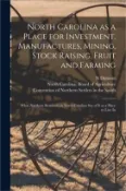 【三民網路書店】North Carolina as a Place for Investment, Manufactures, Mining, Stock Raising, Fruit and Farming: What Northern Residents in North Carolina Say of It 作者：N. Dumont