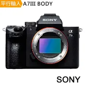 SONY 索尼  A7M3 (ILCE-7M3) A7lll BODY單機身*(中文平輸)