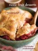 【三民網路書店】Rustic Fruit Desserts ─ Crumbles, Buckles, Cobblers, Pandowdies, and More 作者：Cory Schreiber; Julie Richardson