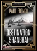 【三民網路書店】Destination Shanghai 作者：Paul French