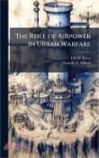 【三民網路書店】The Role of Airpower in Urban Warfare