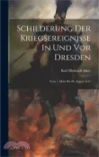 【三民網路書店】Schilderung Der Kriegsereignisse In Und Vor Dresden: Vom 7. März Bis 28. August 1813 作者：Karl Heinrich Aster