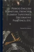 【三民網路書店】Period English Furniture, French & Flemish Tapestries, Decorative Paintings, Etc