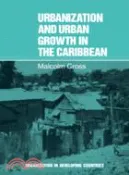 【三民網路書店】Urbanization and Urban Growth in the Caribbean：An Essay on Social Change in Dependent Societies 作者：Malcolm Cross