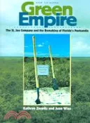 【三民網路書店】Green Empire: The St. Joe Company And the Remaking of Florida's Panhandle 作者：Kathryn Ziewitz; June Wiaz