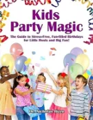 【三民網路書店】Kids Party Magic: The Guide to Stress-Free, Fun-Filled Birthdays for Little Hosts and Big Fun! 作者：Nicholas Rizzo