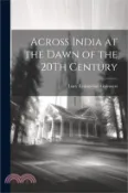 【三民網路書店】Across India at the Dawn of the 20Th Century 作者：Lucy Evangeline Guinness
