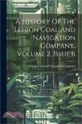 【三民網路書店】A History Of The Lehigh Coal And Navigation Company, Volume 2, Issue 6