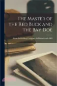 【三民網路書店】The Master of the Red Buck and the Bay Doe 作者：Stone Publishing Company Laurie Hill
