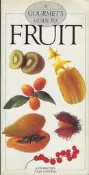 A Gourmet''s Guide To Fruit Judy Bastyra
