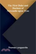 【三民網路書店】The First Duke and Duchess of Newcastle-upon-Tyne 作者：Thomas Longueville