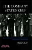 【三民網路書店】The Company States Keep ─ International Economic Organizations and Investor Perceptions 作者：Julia Gray