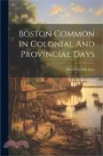 【三民網路書店】Boston Common In Colonial And Provincial Days 作者：Mary Farwell Ayer