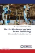 【三民網路書店】Electric Bike Featuring Solar Power Technology 作者：Surajkumar Shamal Sadashiv Ghatage