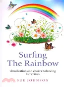 【三民網路書店】Surfing the Rainbow―Visualisation and Chakra Balancing for Writers 作者：Sue Johnson