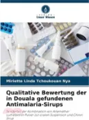 【三民網路書店】Qualitative Bewertung der in Douala gefundenen Antimalaria-Sirups 作者：Miriette Linda Tchoukouan Nya