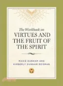 【三民網路書店】The Workbook on Virtues and the Fruit of the Spirit 作者：Maxie D. Dunnam; Kimberly Dunnam Reisman