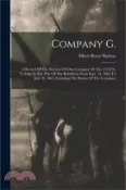 【三民網路書店】Company G.: A Record Of The Services Of One Company Of The 157th N. Y. Vols. In The War Of The Rebellion, From Sept. 19, 1862 To J 作者：Albert Rowe Barlow