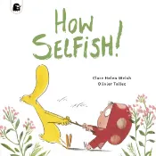 How Selfish! (Dot and Duck)(英國版)/Clare Helen Welsh【三民網路書店】