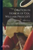 【三民網路書店】Oration in Honor of Col. William Prescott: Delivered in Boston, 14 October, 1895 by Invitation of Th 作者：William Everett