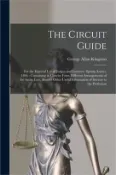 【三民網路書店】The Circuit Guide [microform]: for the Especial Use of Judges and Lawyers: Spring Assizes, 1896: Containing in Concise Form Different Arrangements of 作者：George Allan Kingston