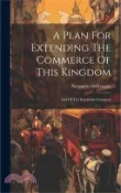 【三民網路書店】A Plan For Extending The Commerce Of This Kingdom: And Of The East-india-company 作者：Alexander Dalrymple