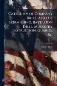 【三民網路書店】Catechism of Company Drill, Also of Skirmishing, Battalion Drill, Musketry Instruction, Guards, &c 作者：Charles Slack