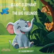 【三民網路書店】Elliot Elephant and the Big Feelings 作者：Alexis Mayatt
