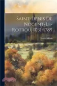 【三民網路書店】Saint-Denis De Nogent-Le-Rotrou, 1031-1789 作者：Charles Métais