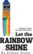 【三民網路書店】Let the Rainbow Shine: Getting to Know the LGBT Community 作者：Sydney Brown