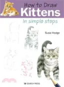 【三民網路書店】How to Draw Kittens in Simple Steps 作者：Susie Hodge