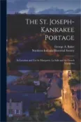 【三民網路書店】The St. Joseph-Kankakee Portage [microform]: Its Location and Use by Marquette, La Salle and the French Voyageurs