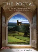 【三民網路書店】The Portal ─ An Initiate's Journey into the Secret of Rennes-le-Chateau 作者：Patrice Chaplin