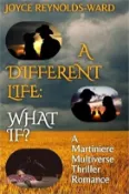 【三民網路書店】A Different Life--What If?: A Martiniere Multiverse Novel 作者：Joyce Reynolds-Ward