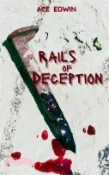 【三民網路書店】Rails of Deception 作者：Ace Edwin
