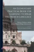 【三民網路書店】An Elementary Practical Book for Learning to Speak the French Language: Expressly Adapted to the Capacity of Children 作者：Johann Heinrich Philipp Seidenstuecker